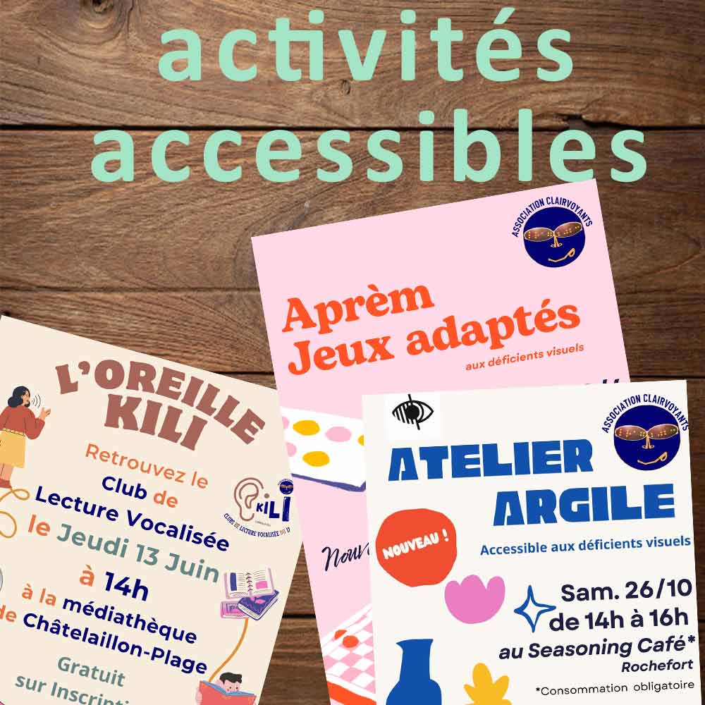 activités accessibles sur Rochefort, Châtelaillon, la Rochelle : lectures vocalisées, jeux adaptés, ateliers divers