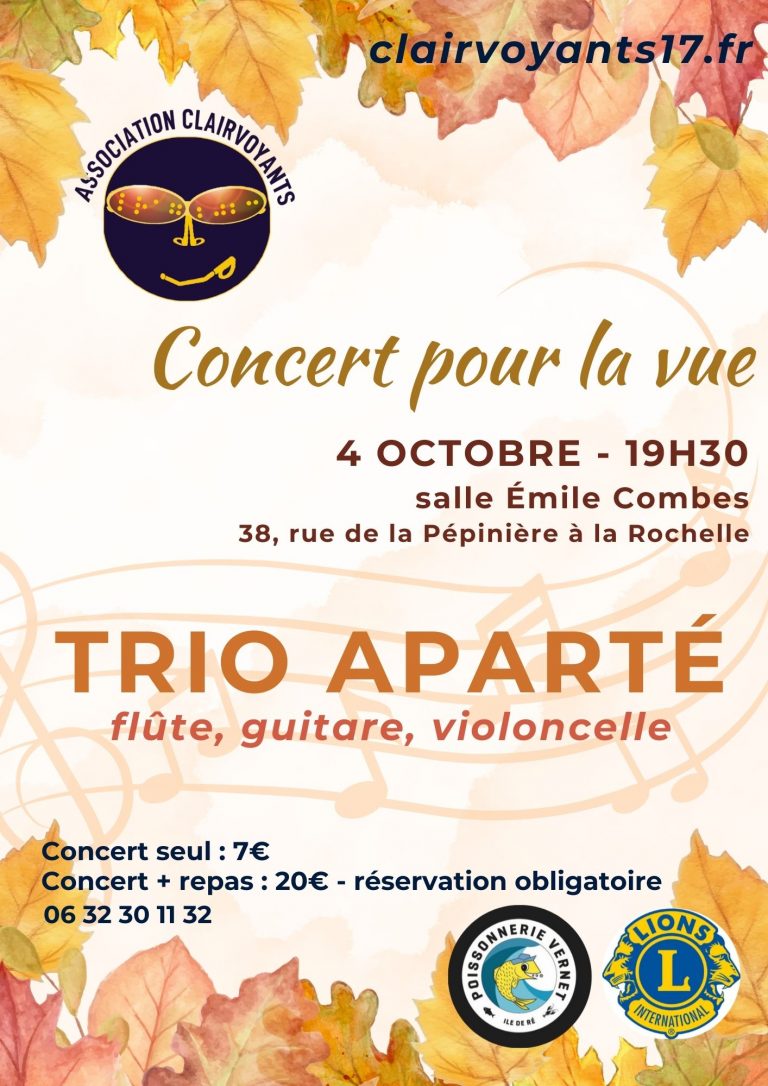Concert pour la vue le 4 octobre à 19h30 salle de la Pépinière, avec le trio APARTÉ (flûte, guitare et violoncelle), suivi d'un repas